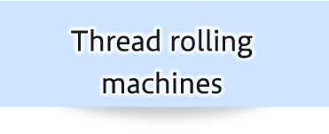 Thread rolling machine